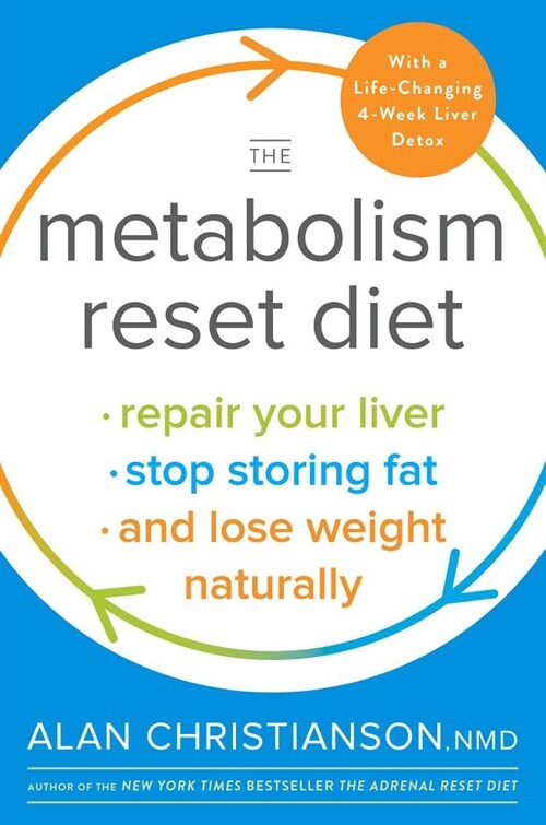 The Metabolism Reset Diet: Repair Your Liver, Stop Storing Fat, and Lose Weight Naturally (Hardcover)