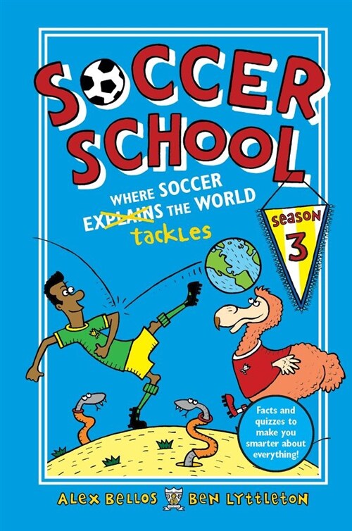 Soccer School Season 3: Where Soccer Explains (Tackles) the World (Hardcover)