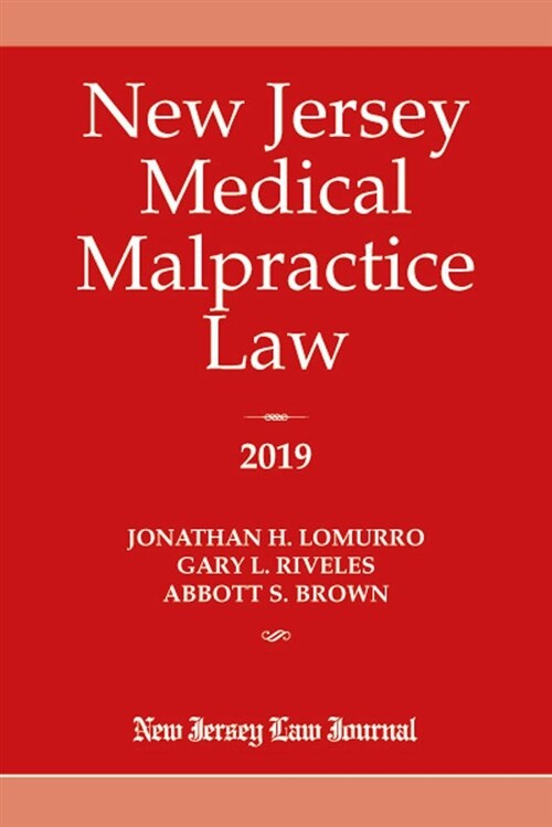 New Jersey Medical Malpractice Law 2019 (Paperback)