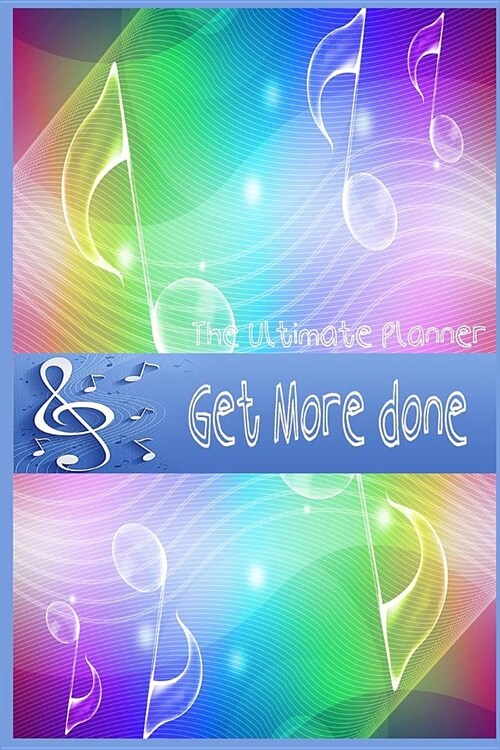 Get more done The ultimate planner ( Weekly/ monthly/ yearly undated / project): Project planner, weekly planning, Yearly organizer, Time Management, (Paperback)
