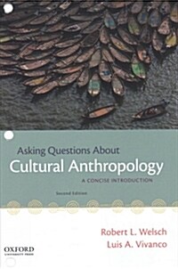 Asking Questions about Cultural Anthropology: A Concise Introduction (Loose Leaf, 2)