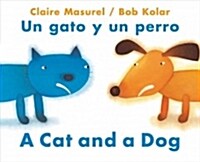 A Cat and a Dog / Un Gato Y Un Perro (Paperback)