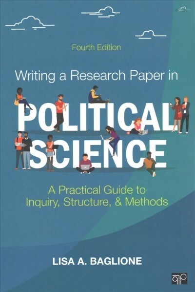 Writing a Research Paper in Political Science: A Practical Guide to Inquiry, Structure, and Methods (Paperback, 4)