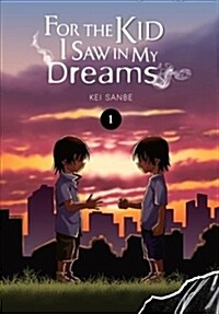 For the Kid I Saw In My Dreams, Vol. 1 (Paperback)