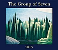 The Group of Seven 2013 Calendar (Paperback, Wall)