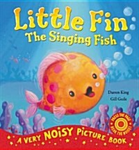 Little Fin - The Singing Fish (Novelty Book)