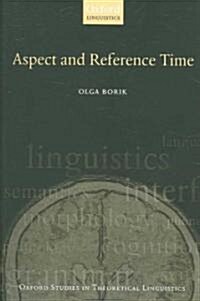 Aspect and Reference Time (Paperback)