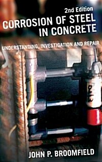 Corrosion of Steel in Concrete : Understanding, Investigation and Repair, Second Edition (Hardcover, 2 ed)