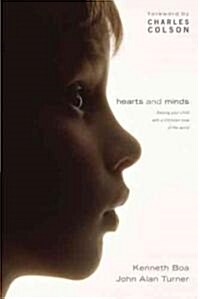 Hearts and Minds: Raising Your Child with a Christian View of the World (Paperback)
