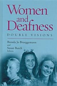 Women and Deafness: Double Visions (Hardcover)