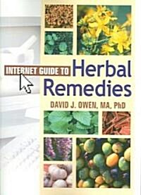 Internet Guide to Herbal Remedies (Paperback)