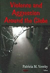 Violence And Aggression Around the Globe (Hardcover)