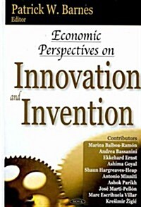 Economic Perspectives on Innovation And Invention (Hardcover)