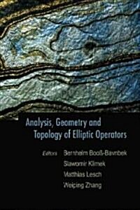 Analysis, Geometry and Topology of Elliptic Operators: Papers in Honor of Krzysztof P Wojciechowski (Hardcover)