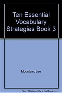 Ten Essential Vocabulary Strategies Book 3 (Paperback, Workbook)