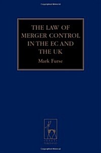The Law of Merger Control in the EC And the UK (Paperback)