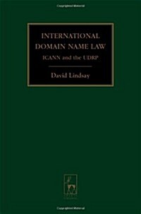 International Domain Name Law : ICANN and the UDRP (Hardcover)