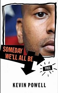 Someday Well All Be Free (Paperback)