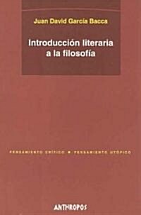 Introduccion literaria a la filosofia/ Literary Introduction to Philosophy (Paperback)