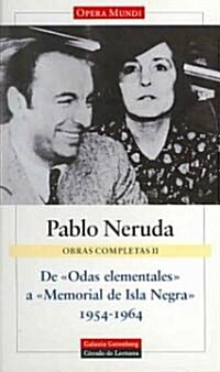 De Odas Elementales a Memorial De Isla Negra / Of Elemental Odes in Memory of the Black Sea (Hardcover, BOX)