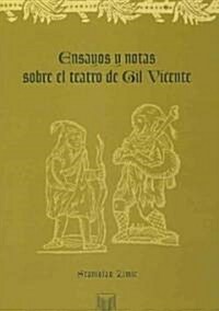 Ensayos y notas sobre el teatro de Gil Vicente/ Notes and Essays of the Theater of Gil Vicente (Paperback)