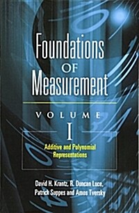 Foundations of Measurement Volume I: Additive and Polynomial Representations Volume 1 (Paperback)
