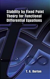 Stability by Fixed Point Theory for Functional Differential Equations (Paperback)