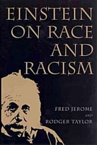 Einstein on Race and Racism: Einstein on Race and Racism, First Paperback Edition (Paperback, None)