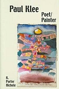 Paul Klee, Poet/Painter (Hardcover)