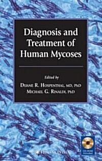 Diagnosis and Treatment of Human Mycoses [With CDROM] (Hardcover)