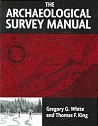 The Archaeological Survey Manual (Paperback)