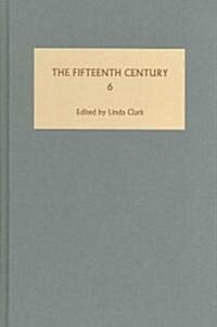 The Fifteenth Century VI : Identity and Insurgency in the Late Middle Ages (Hardcover)