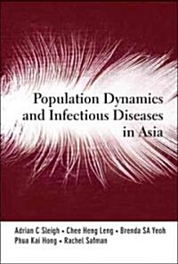 Population Dynamics and Infectious Diseases in Asia (Hardcover)