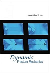 Dynamic Fracture Mechanics (Hardcover)