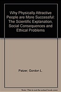 Why Physically Attractive People Are More Successful (Hardcover, 1st)
