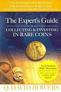 The Experts Guide to Collecting & Investing in Rare Coins (Paperback)