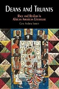 Deans and Truants: Race and Realism in African American Literature (Hardcover)