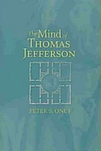 The Mind of Thomas Jefferson (Paperback)