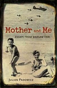Mother and Me Escape From Warsaw (Hardcover)