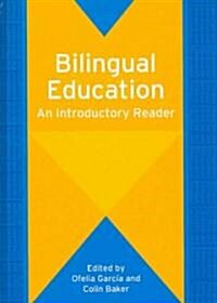 Bilingual Education: An Introductory Reader (Hardcover)