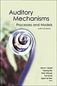 Auditory Mechanisms: Processes and Models - Proceedings of the Ninth International Symposium [With CD ROM] (Hardcover)