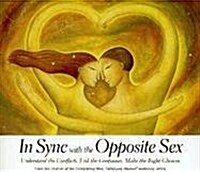 In Sync with the Opposite Sex: Understand the Conflicts. End the Confusion. Make the Right Choices. (Audio CD)