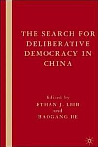 The Search for Deliberative Democracy in China (Hardcover)