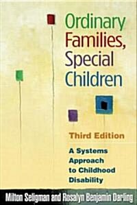 Ordinary Families, Special Children: A Systems Approach to Childhood Disability (Hardcover, 3)