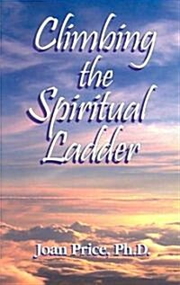 Climbing the Spiritual Ladder (Paperback)