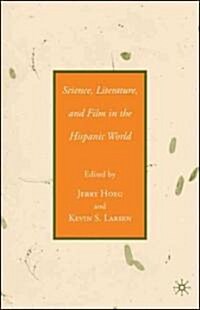 Science, Literature, and Film in the Hispanic World (Hardcover)