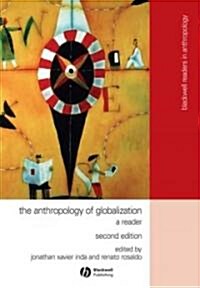 The Anthropology of Globalization : A Reader (Paperback, 2 ed)