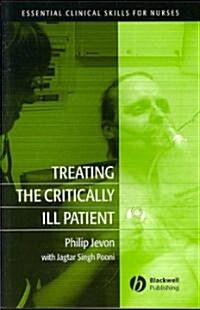 Treating the Critically Ill Patient (Paperback)