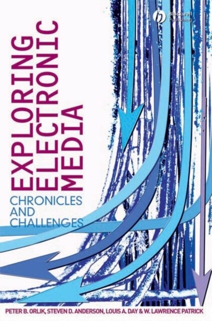 Exploring Electronic Media: Chronicles and Challenges (Hardcover)