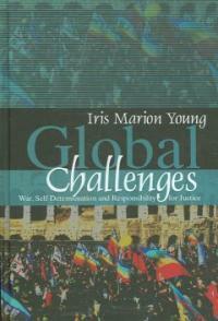Global challenges : war, self determination and responsibility for justice
